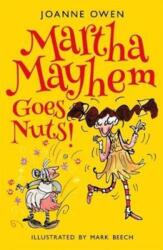 Martha Mayhem Goes Nuts! (ISBN: 9781848125599)
