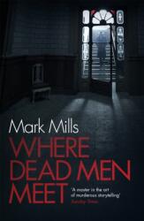 Where Dead Men Meet (ISBN: 9780755392384)
