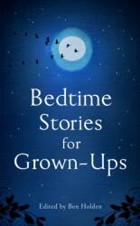 Bedtime Stories for Grown-ups (ISBN: 9781471153754)