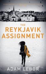 The Reykjavik Assignment (ISBN: 9781784970314)