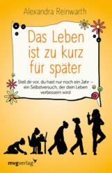 Das Leben ist zu kurz für später (ISBN: 9783868829167)