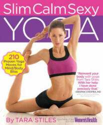 Slim Calm Sexy Yoga - Tara Stiles (ISBN: 9781605295565)