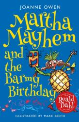 Martha Mayhem and the Barmy Birthday (ISBN: 9781848125605)