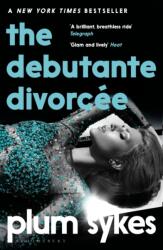 The Debutante Divorcée (ISBN: 9781408894675)