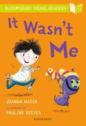 It Wasn't Me: A Bloomsbury Young Reader (ISBN: 9781472955555)