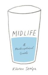 Midlife - A Philosophical Guide (ISBN: 9780691183282)