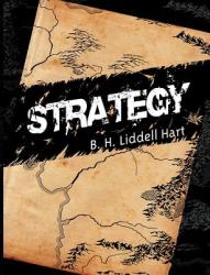 Strategy - B. H. Liddell Hart (ISBN: 9781607960843)