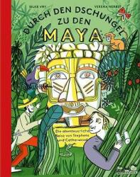 Durch den Dschungel zu den Maya (ISBN: 9783865024152)