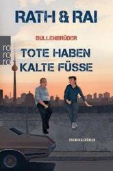 Bullenbrüder: Tote haben kalte Füße (ISBN: 9783499272127)
