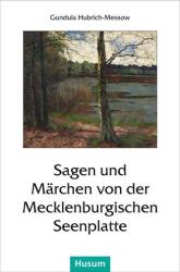 Legende și basme din regiunea lacurilor Mecklenburg (ISBN: 9783898769709)