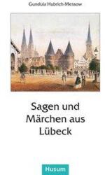 Sagen und Märchen aus Lübeck (ISBN: 9783898760454)