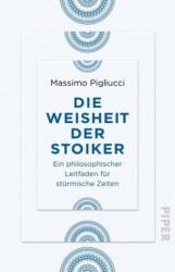 Die Weisheit der Stoiker (ISBN: 9783492236751)