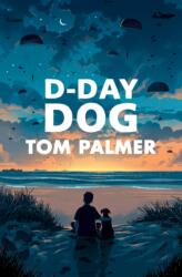 D-Day Dog (ISBN: 9781781128688)