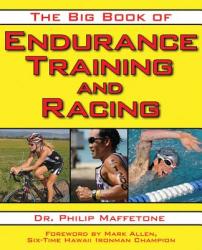 Big Book of Endurance Training and Racing - Philip Maffetone (ISBN: 9781616080655)