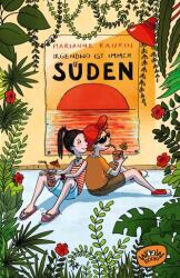 Irgendwo ist immer Süden (ISBN: 9783961770502)