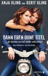 Atunci fără titlu. . . Din nou nu ne-am putut pune de acord (ISBN: 9783424202236)