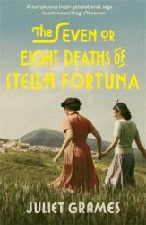 The Seven or Eight Deaths of Stella Fortuna (ISBN: 9781473686298)