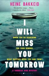 I Will Miss You Tomorrow (ISBN: 9781526610744)