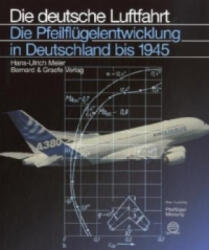 Evoluția aripilor în săgeată în Germania până în 1945 (ISBN: 9783763761302)