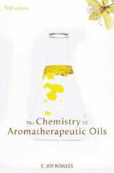Chemistry of Aromatherapeutic Oils - E Joy Bowles (ISBN: 9781741140514)
