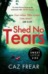 Shed No Tears (ISBN: 9781785765698)