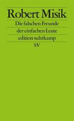 Die falschen Freunde der einfachen Leute (ISBN: 9783518127414)