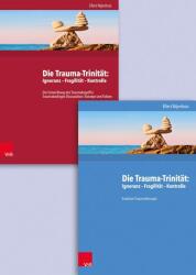 Die Trauma-Trinität: Ignoranz - Fragilität - Kontrolle. Buchpaket dt (ISBN: 9783525455791)