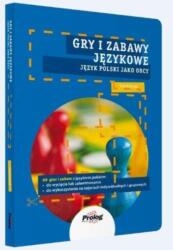 Gry i zabawy jezykowe. Jezyk polski jako obcy. A0/A1 (ISBN: 9788360229828)