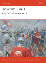 Towton 1461 - Christopher Gravett (ISBN: 9781841765136)