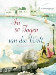 In 80 Tagen um die Welt - Francesca Rossi, Jules Verne (ISBN: 9788863124194)