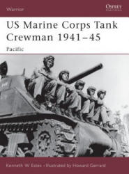 US Marine Corps Tank Crewman, 1941-45 - Kenneth W. Estes (ISBN: 9781841767178)