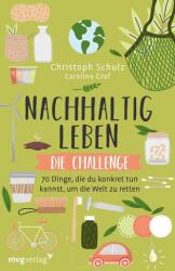 Nachhaltig leben - Die Challenge (ISBN: 9783747401811)