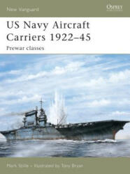 US Navy Aircraft Carriers 1922-45 - Mark Stille (ISBN: 9781841768908)