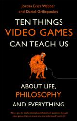 Ten Things Video Games Can Teach Us (ISBN: 9781472143594)
