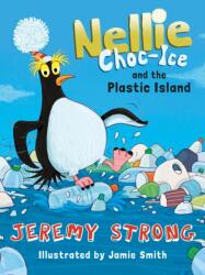 Nellie Choc-Ice and the Plastic Island (ISBN: 9781781128770)