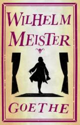 Wilhelm Meister (ISBN: 9781847498458)