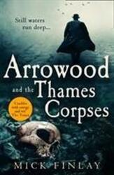 Arrowood and the Thames Corpses (ISBN: 9780008324520)