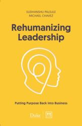 Rehumanizing Leadership (ISBN: 9781911498841)