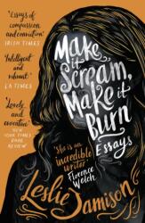 Make It Scream, Make It Burn (ISBN: 9781783781560)