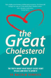 Great Cholesterol Con - Dr Malcom Kenderick (ISBN: 9781844546107)