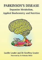 Parkinson's Disease Dopamine Metabolism, Applied Metabolism and Nutrition - Geoffrey Leader (2009)