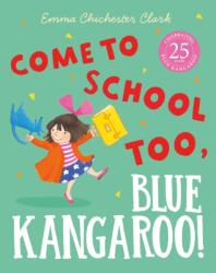 Come to School too, Blue Kangaroo! (ISBN: 9780007258680)