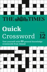 The Times Quick Crossword Book 12 (ISBN: 9780007264476)