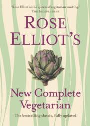 Rose Elliot's New Complete Vegetarian (ISBN: 9780007325610)