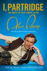 I, Partridge: We Need To Talk About Alan (ISBN: 9780007449187)