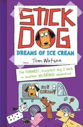 Stick Dog Dreams of Ice Cream (ISBN: 9780007581252)