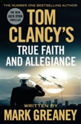 Tom Clancy's True Faith and Allegiance (ISBN: 9781405922302)