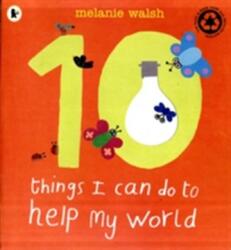 Ten Things I Can Do to Help My World (ISBN: 9781406320299)