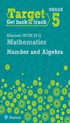 Target Grade 5 Edexcel GCSE (9-1) Mathematics Number and Algebra Workbook (ISBN: 9780435183332)