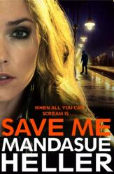 Save Me (ISBN: 9781447288367)